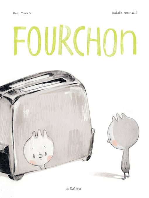 Title details for Fourchon by Kyo Maclear - Wait list